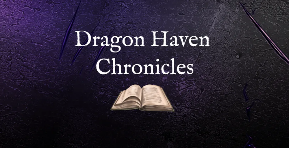 Dragon Haven Chronicles Pt.1: Musings of a Fallen Hero